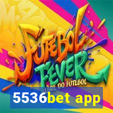 5536bet app